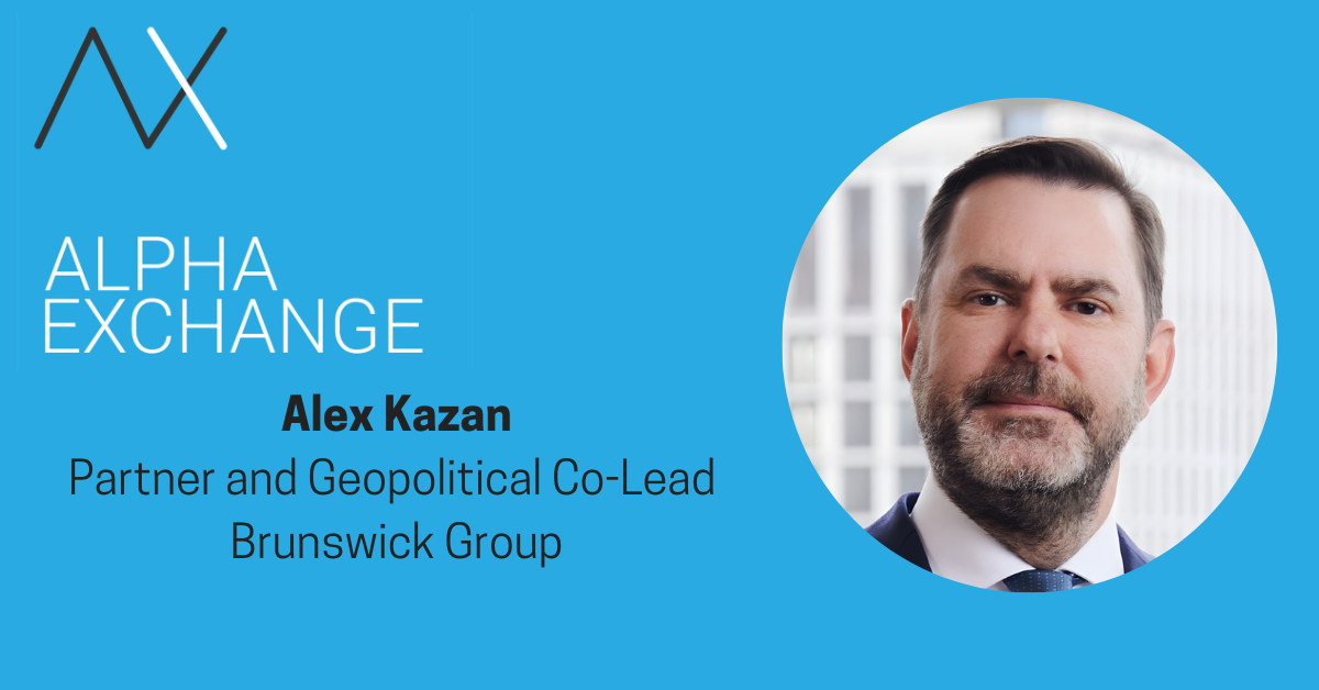 Alex Kazan, Partner and Geopolitical Co-Lead, Brunswick Group